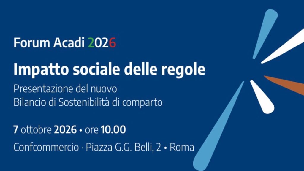 Impatto sociale delle regole: il programma del Forum Acadi 2026